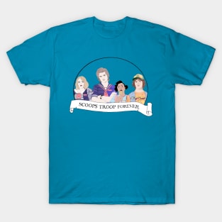 Scoops troop forever! T-Shirt